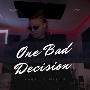 One Bad Decision (feat. David Linhof)