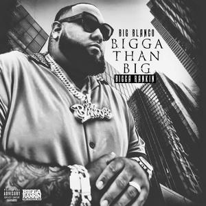 Bigga Than Big (Explicit)