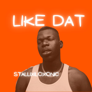 Like Dat (Explicit)