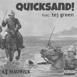 Quicksand! (feat. tej green) (Explicit)