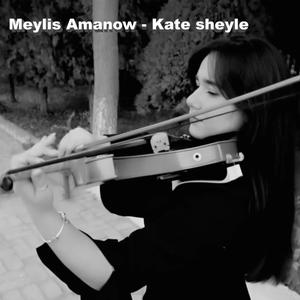 Kate Sheyle (feat. Meylis Amanow) (Explicit)