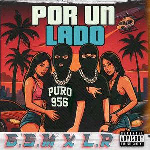 POR UN LADO (feat. L.R) (Explicit)