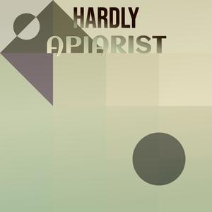 Hardly Apiarist