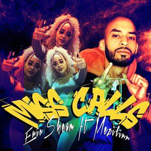 Miss Calls(feat. Mezilinn) (Explicit)