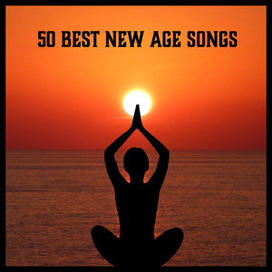 50 Best New Age Songs – Deep Relaxation, Calm Down, Ayurveda, Relaxing Ambient Music, Meditation, Yoga, Spa, Wellness