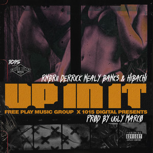 Up In It (Explicit)