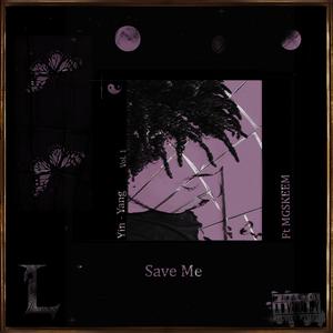 Save Me (feat. MGSKEEM) (Explicit)