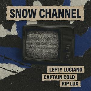 Snow Channel (feat. RIP LUX & Captain Cold) (Explicit)