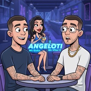 ANGELOTI (Explicit)