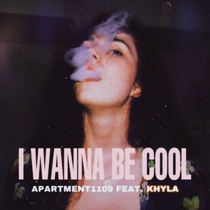 I Wanna Be Cool (feat. Khyla)