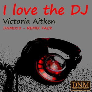 I Love the DJ (Remix Pack)