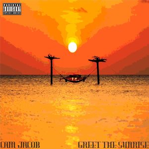 Greet the Sunrise (Explicit)