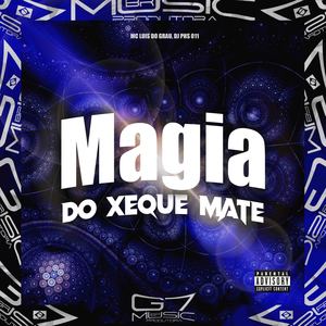 Magia do Xeque Mate (Explicit)