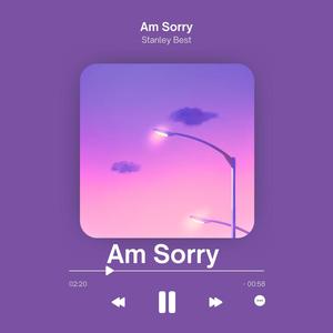 Am Sorry