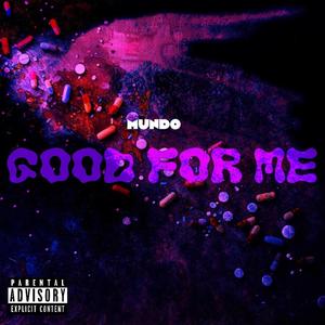 Good For Me (Explicit)