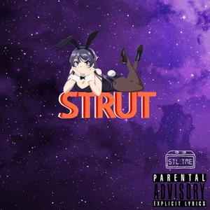 STRUT (feat. Artemis LaFlare) (Explicit)