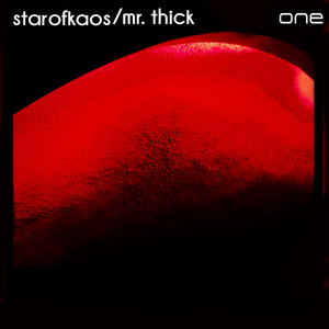 Starofkaos / Mr. Thick - One