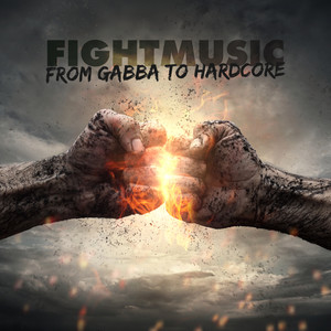 Fightmusic - from Gabba to Hardcore (Explicit)