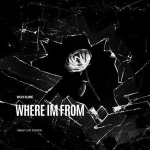 Where Im From (Explicit)