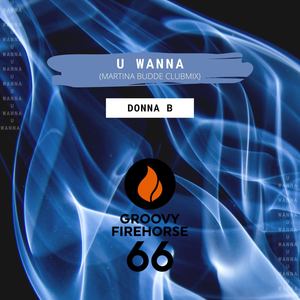 U Wanna (MARTINA BUDDE Club Mix)