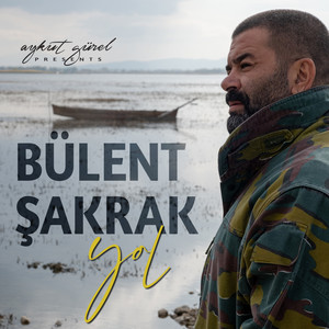 Yol (Aykut Gürel Presents Bülent Şakrak)