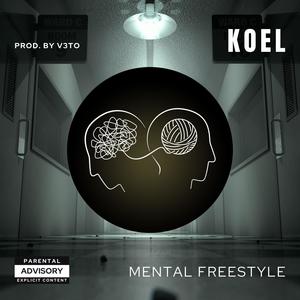 Mental Freestyle (Explicit)