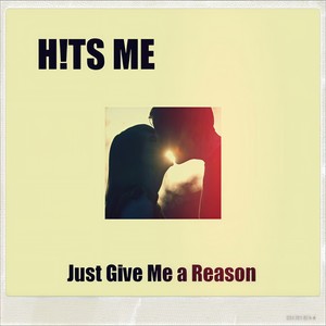 Just Give Me a Reason