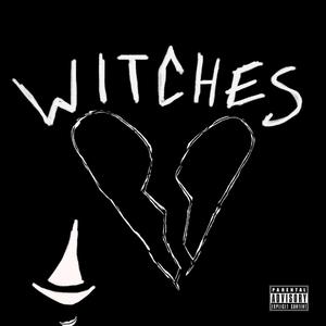 Witches (feat. Jdsrevenge) [Explicit]