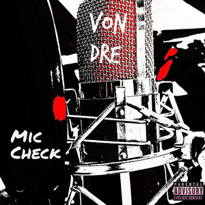 Mic Check (Explicit)