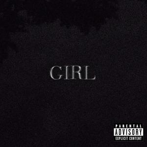 GIRL (feat. BK & Emman) (Explicit)
