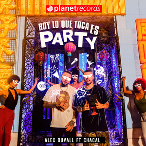 Hoy Lo Que Toca Es Party(with El Chacal)
