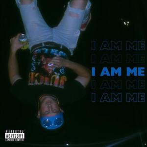 I AM ME (Explicit)