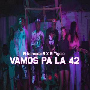 Vamos pa la 42 (feat. El nómada b)