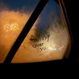 falling over you (Explicit)
