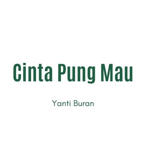 Cinta Pung Mau