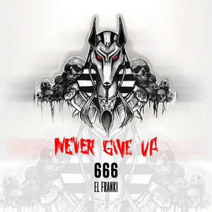 666  - El Franki - Never Give Up (Explicit)