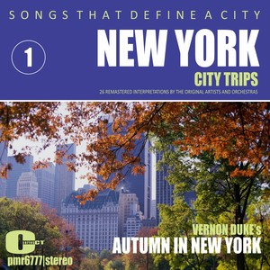 Songs That Define A City: New York, (Autumn In New York) ,  Volume  1