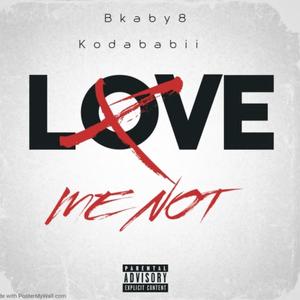 Love Me Not (feat. Kodababii) [Explicit]