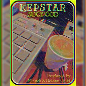 Kepstar - Sucy Coo (Explicit)