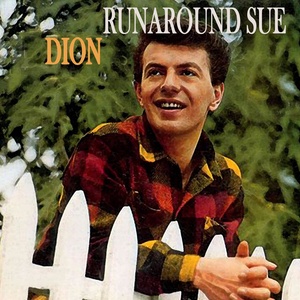 Dion - Runaround Sue!!