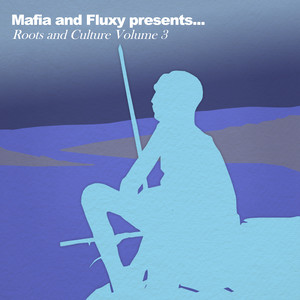 Mafia & Fluxy Presents Roots and Culture, Vol. 3