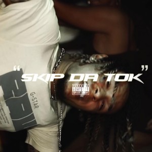 Skip Da Tok (Explicit)