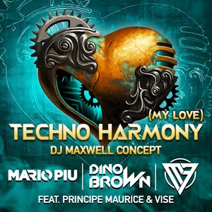 Techno Harmony (My Love) (Dj Maxwell Concept)