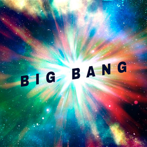 THE BIG BANG (Explicit)