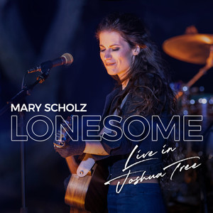 Lonesome (Live in Joshua Tree)