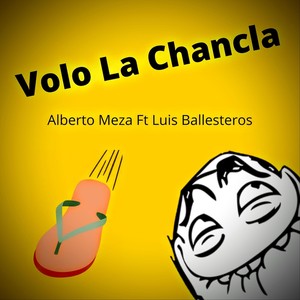 Volo la Chancla (feat. Luis Ballesteros)