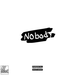 Nobody (Explicit)