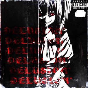 DELUSION (Explicit)