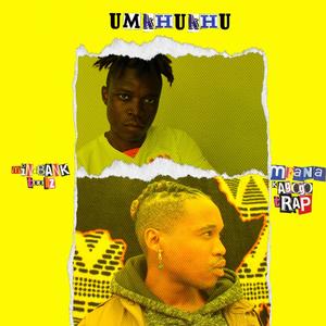 Umkhukhu(feat. Mindbvnk Toolz) (Explicit)