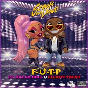 F.U.T.P (feat. DreamDoll & Elliott Trent) [Explicit]